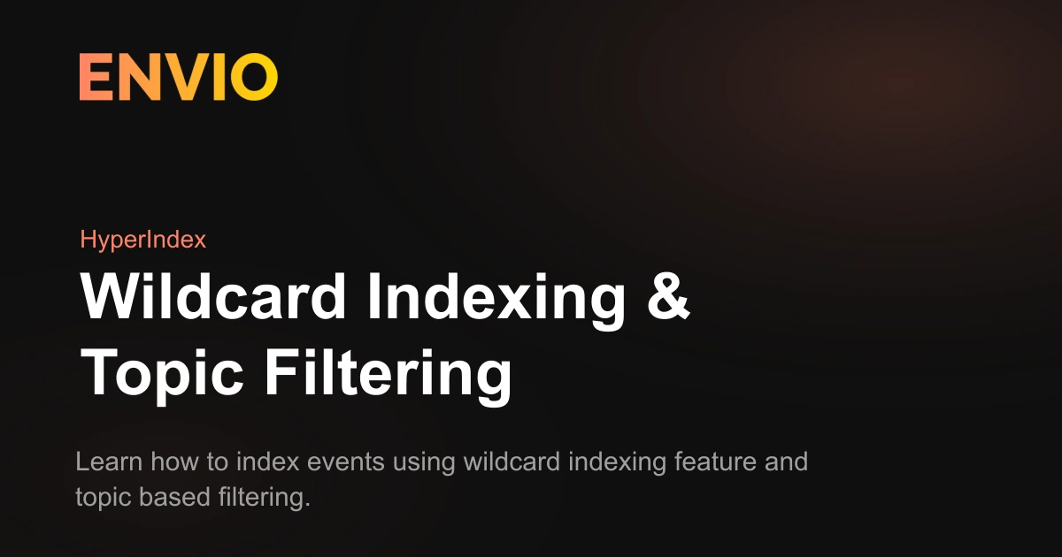 Wildcard indexing and topic filtering in HyperIndex